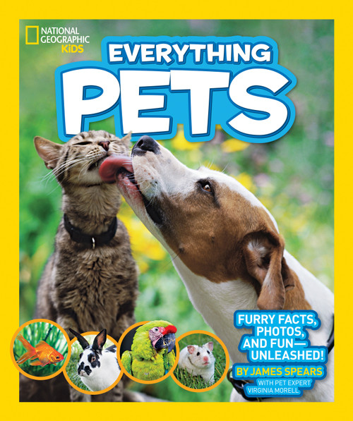 National Geographic Kids Everything Pets (Furry Facts, Photos, and Fun-Unleashed!) - 9781426313622 by James Spears, National Geographic Kids, 9781426313622