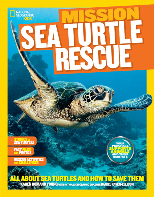 National Geographic Kids Mission: Sea Turtle Rescue (All About Sea Turtles and How to Save Them) - 9781426318931 by Karen Romano Young, 9781426318931
