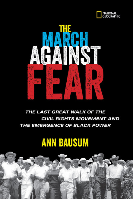 The March Against Fear (The Last Great Walk of the Civil Rights Movement and the Emergence of Black Power) - 9781426326653 by Ann Bausum, 9781426326653
