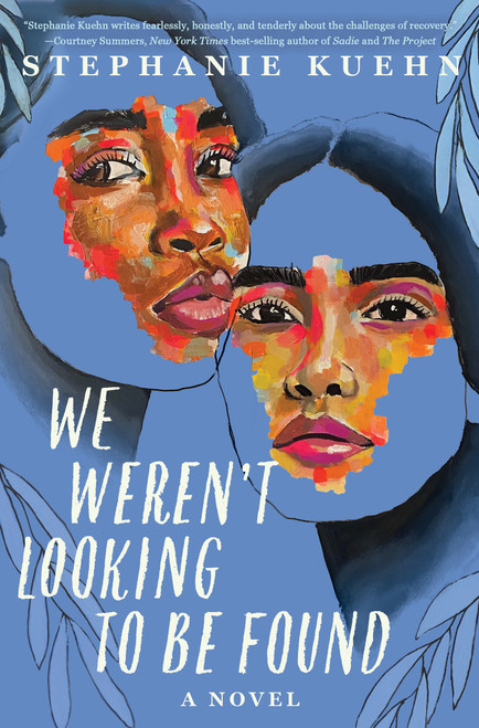 We Weren't Looking to Be Found by Stephanie Kuehn, 9781368064101