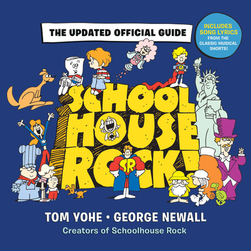 Schoolhouse Rock!: The Updated Official Guide by George Newall, 9781368077743