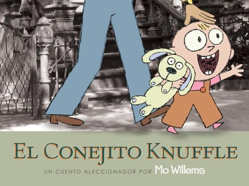 El Conejito Knuffle (Un Cuento Aleccionador) (Spanish Edition) by Mo Willems, 9781423105671