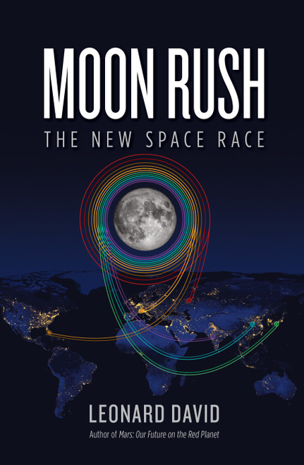 Moon Rush (The New Space Race) by Leonard David, 9781426220050
