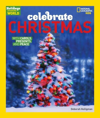 Holidays Around the World: Celebrate Christmas (With Carols, Presents, and Peace) - 9781426301223 by Deborah Heiligman, 9781426301223