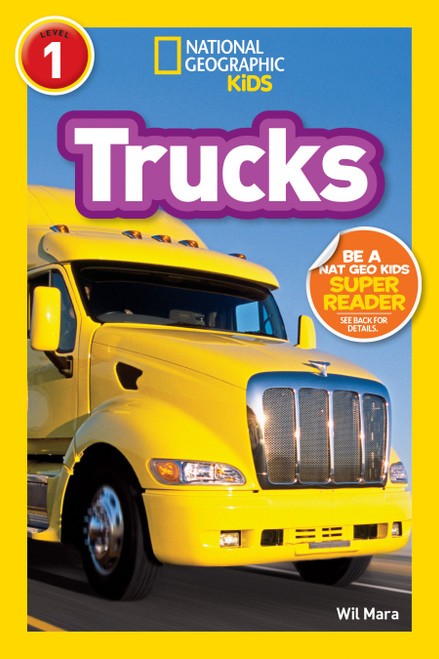 Trucks (National Geographic Kids Readers, Level 1) by Wil Mara, National Geographic Kids, 9781426305276
