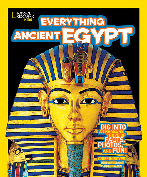 National Geographic Kids Everything Ancient Egypt (Dig Into a Treasure Trove of Facts, Photos, and Fun) - 9781426308413 by Crispin Boyer, 9781426308413