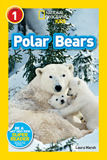 Polar Bears (National Geographic Kids Readers, Level 1) - 9781426311048 by Laura Marsh, National Geographic Kids, 9781426311048