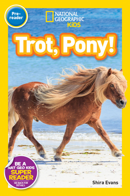 Trot, Pony! (National Geographic Kids Readers, Pre-Reader) - 9781426324147 by Shira Evans, National Geographic Kids, 9781426324147