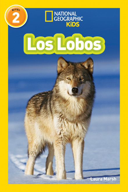 National Geographic Readers: Los Lobos (Wolves) (Spanish Edition) by Laura Marsh, 9781426324925