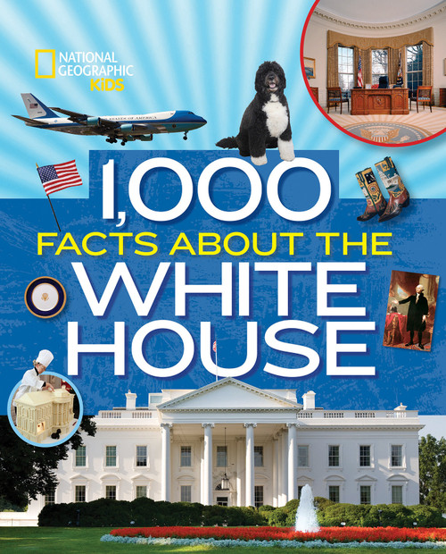 1,000 Facts About the White House by Sarah Wassner Flynn, 9781426328732