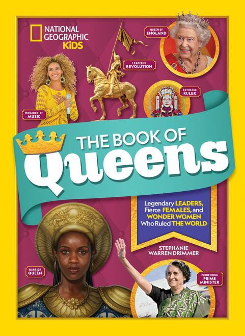 The Book of Queens (Legendary Leaders, Fierce Females, and Wonder Women Who Ruled the World) - 9781426335358 by Stephanie Warren Drimmer, 9781426335358