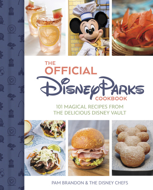 The Official Disney Parks Cookbook (101 Magical Recipes from the Delicious Disney Vault) by Pam Brandon, 9781368090292