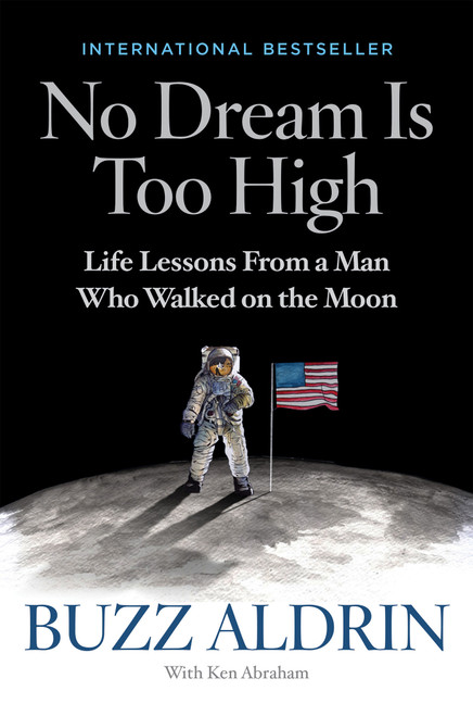 No Dream Is Too High (Life Lessons From a Man Who Walked on the Moon) - 9781426219146 by Buzz Aldrin, 9781426219146