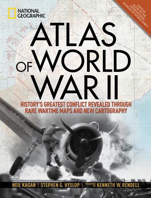Atlas of World War II (History's Greatest Conflict Revealed Through Rare Wartime Maps and New Cartography) by Stephen G. Hyslop, 9781426219719