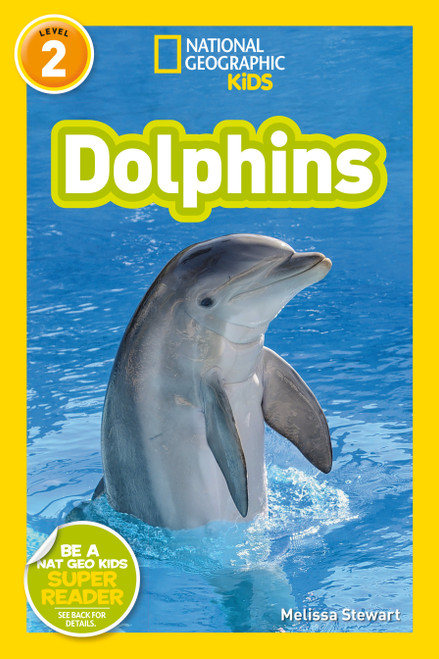 Dolphins (National Geographic Kids Readers, Level 2) - 9781426306525 by Melissa Stewart, National Geographic Kids, 9781426306525