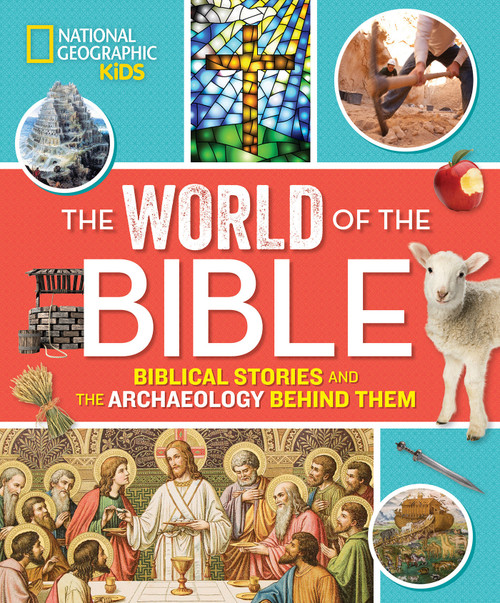 The World of the Bible (Biblical Stories and the Archaeology Behind Them) by Jill Rubalcaba, 9781426328817