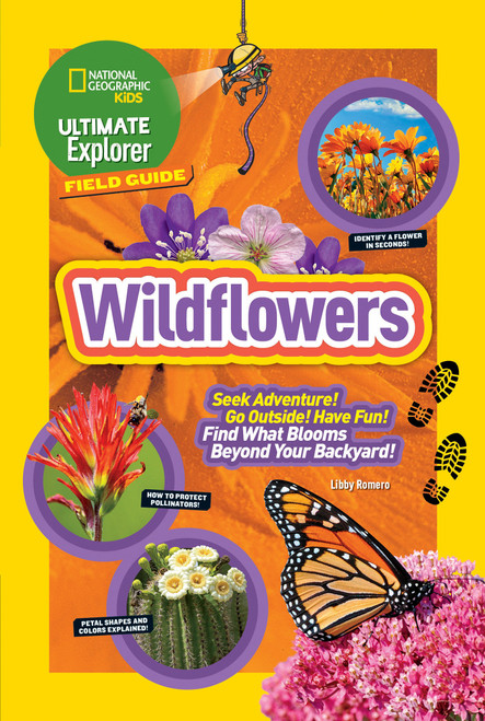 Ultimate Explorer Field Guide: Wildflowers by Libby Romero, 9781426329951