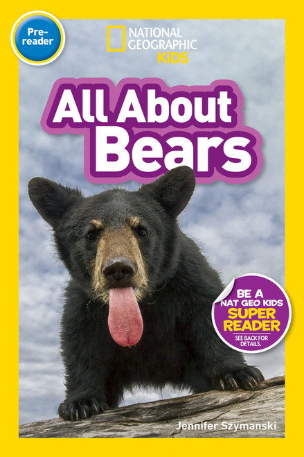 All About Bears (National Geographic Kids Readers, Pre-Reader) - 9781426334856 by National Geographic Kids, 9781426334856