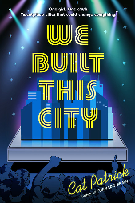 We Built This City by Cat Patrick, 9780593462164