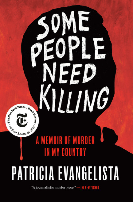 Some People Need Killing (A Memoir of Murder in My Country) by Patricia Evangelista, 9780593133132
