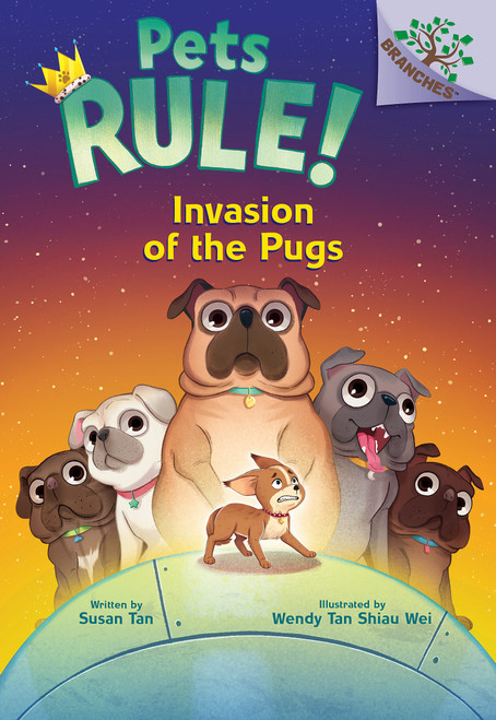 Invasion of the Pugs: A Branches Book (Pets Rule! #5) - 9781339021584 by Susan Tan, Wendy Tan Shiau Wei, 9781339021584