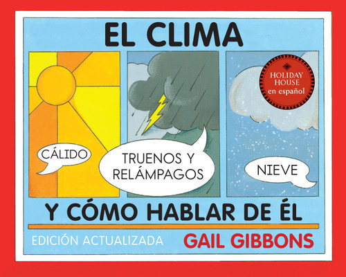 El clima y cómo hablar de él (Spanish Edition) by Gail Gibbons, 9780823457069