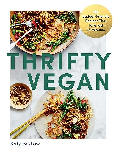 Thrifty Vegan (150 Budget-Friendly Recipes That Take Just 15 Minutes) by Katy Beskow, 9781837830374
