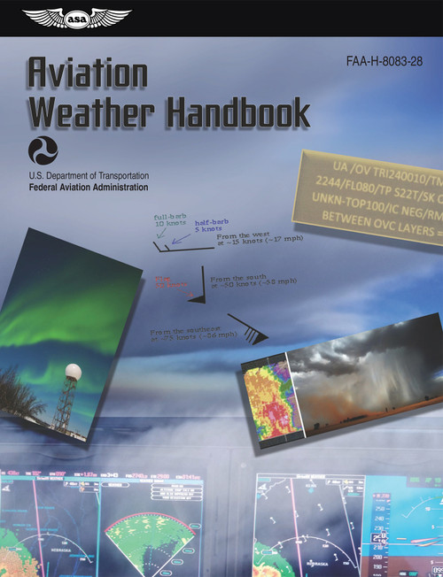 Aviation Weather Handbook (2025) (FAA-H-8083-28) - 9781644252963 by Federal Aviation Administration (FAA), U.S. Department of Transportation, Aviation Supplies & Academics (ASA)
