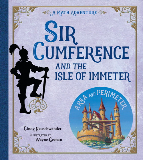 Sir Cumference and the Isle of Immeter by Cindy Neuschwander, Wayne Geehan, 9781570916816