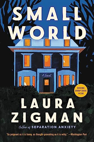 Small World (A Novel) by Laura Zigman, 9780063088290
