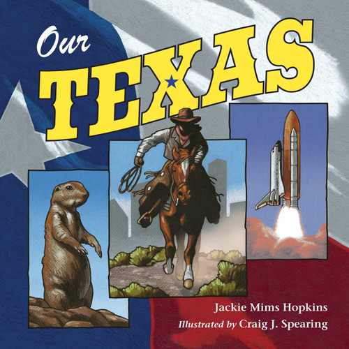 Our Texas by Jackie Mims Hopkins, Craig J. Spearing, 9781570917264