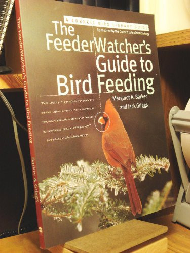The FeederWatcher's Guide to Bird Feeding by Jack Griggs, Margaret Barker, 9780062737441