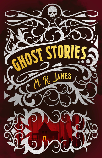 M. R. James Ghost Stories by Montague Rhodes James, 9781398824614