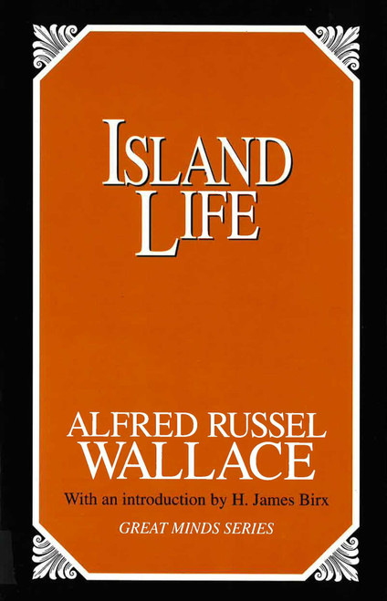 Island Life by Alfred Russel Wallace, 9781573921770