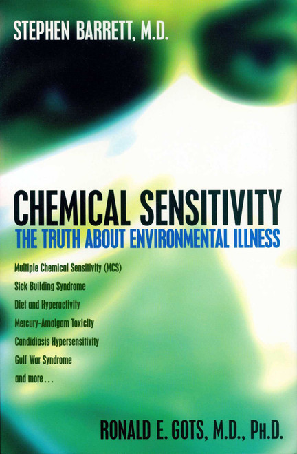 Chemical Sensitivity (The Truth About Environmental Illness) by Stephan J. Barrett, Ronald Gots, 9781573921954