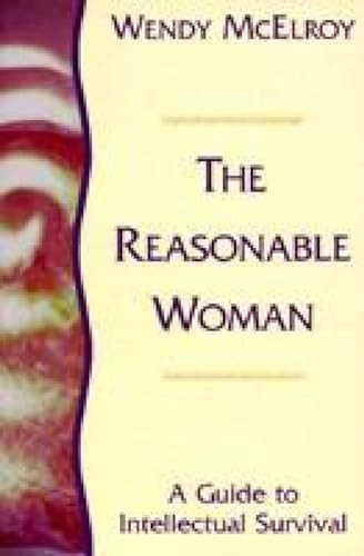 Reasonable Woman (A Guide to Intellectual Survival) by Wendy Mcelroy, 9781573922081