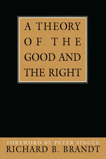 Theory of the Good and the Right by Richard B. Brandt, 9781573922203