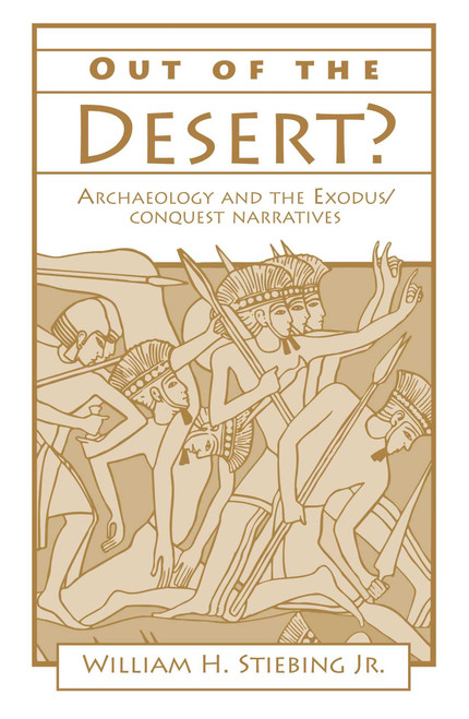 Out of the Desert by William H. Stiebing, 9781573922357