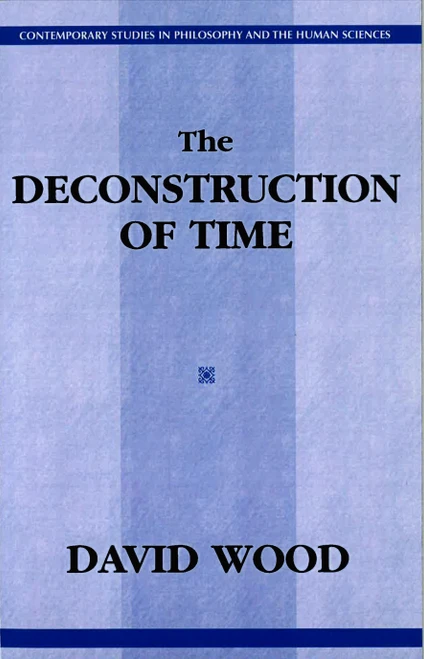 Deconstruction of Time by David Wood, 9781573922920