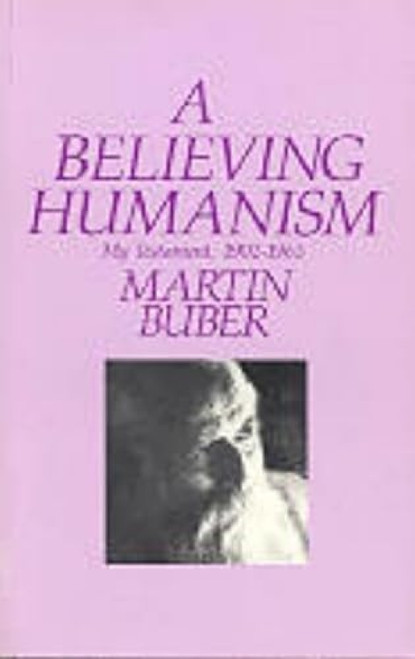 A Believing Humanism by Martin Buber, 9781573924733