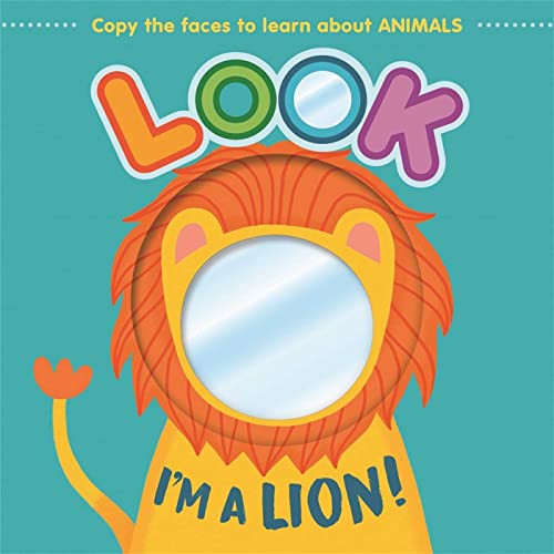 Look I'm a Lion! (Learn About Animals with this Mirror Board Book) by IglooBooks, Andy Passchier, 9781837716647