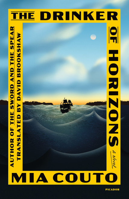 The Drinker of Horizons (A Novel) - 9781250321695 by Mia Couto, David Brookshaw, 9781250321695