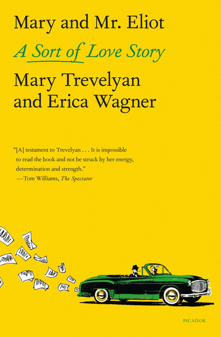 Mary and Mr. Eliot (A Sort of Love Story) - 9781250321831 by Mary Trevelyan, Erica Wagner, 9781250321831