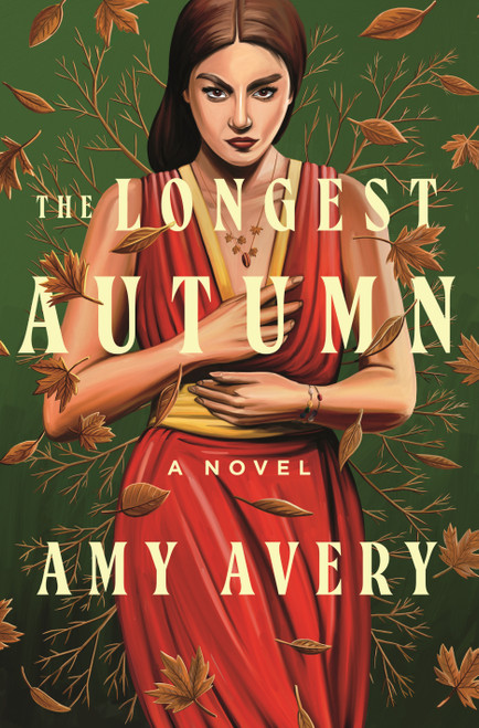 The Longest Autumn (A Novel) by Amy Avery, 9781250896490
