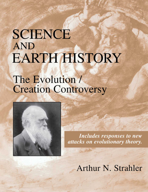 Science and Earth History (The Evolution/Creation Controversy) by Arthur N. Strahler, 9781573927178