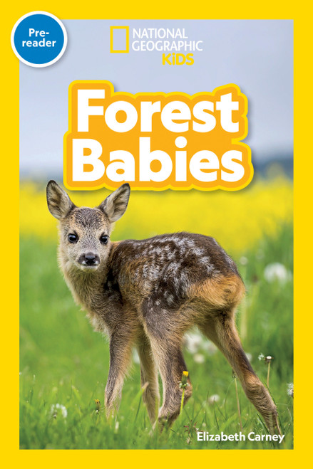Forest Babies (National Geographic Kids Readers, Pre-Reader) by Elizabeth Carney, National Geographic Kids, 9781426339820