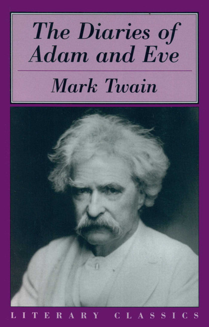 Diaries of Adam & Eve by Mark Twain, 9781573928274