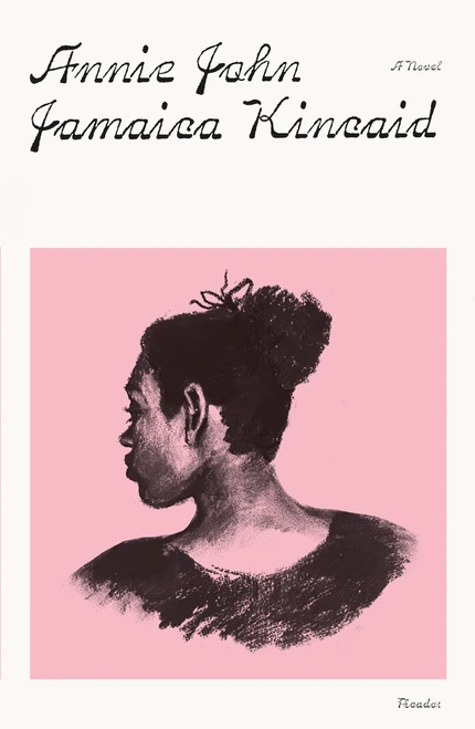 Annie John (A Novel) - 9781250322395 by Jamaica Kincaid, 9781250322395
