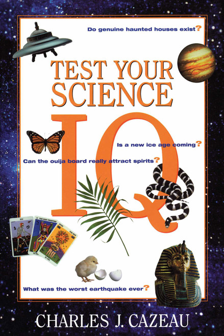 Test Your Science IQ by Charles Cazeau, 9781573928519