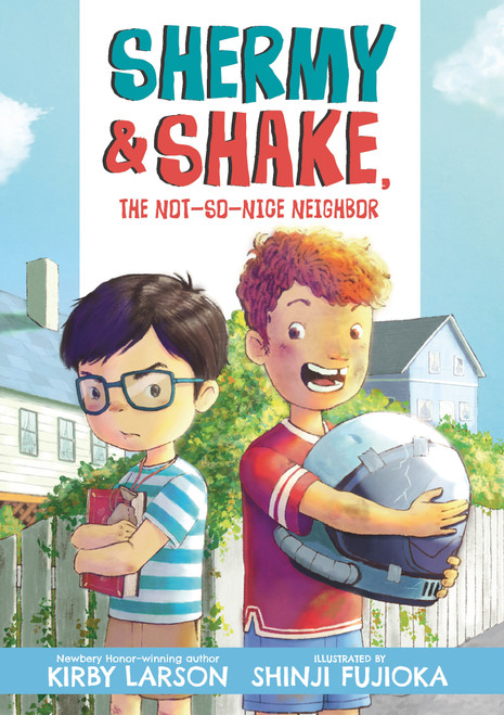 Shermy and Shake, the Not-So-Nice Neighbor by Kirby Larson, Shinji Fujioka, 9781536233094
